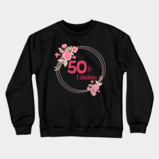 Fabulous and Fifty Crewneck Sweatshirt